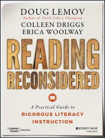 Reading Reconsidered: A Practical Guide to Rigorous Literacy Instruction READING RECONSIDERED [ Doug Lemov ]