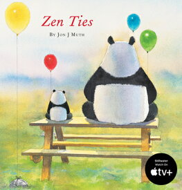 Zen Ties (a Stillwater and Friends Book) ZEN TIES (A STILLWATER & FRIEN [ Jon J. Muth ]