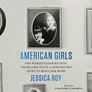 American Girls: One Woman's Journey Into the Islamic State and Her Sister's Fight to Bring Her Home