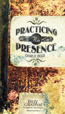 楽天ブックス: Practicing His Presence - Charlie Riggs - 9781593284251 : 洋書