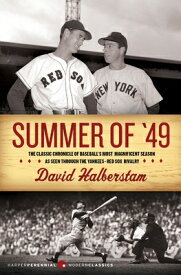 Summer of '49 SUMMER OF 49 （Harper Perennial Modern Classics） [ David Halberstam ]