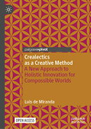 Crealectics as a Creative Method: A New Approach to Holistic Innovation for Compossible Worlds