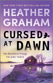 Cursed at Dawn: A Suspenseful Mystery CURSED AT DAWN ORIGINAL/E （Blackbird Trilogy） [ Heather Graham ]