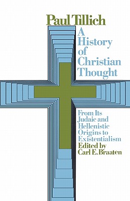 楽天ブックス: A History of Christian Thought: From Its Judaic and Hellenistic ...
