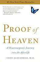 Proof of Heaven: A Neurosurgeon's Journey Into the Afterlife