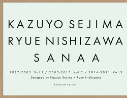 [English edition] KAZUYO SEJIMA RYUE NISHIZAWA SANAA 1987-2005 Vol. 1 / 2005-2015 Vol. 2 / 2014-2021 Vol. 3
