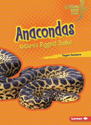 楽天ブックス: Anacondas: Nature's Biggest Snake - Taylor Fenmore ...