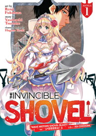 The Invincible Shovel (Manga) Vol. 1 INVINCIBLE SHOVEL (MANGA) VOL （The Invincible Shovel (Manga)） [ Yasohachi Tsuchise ]