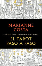 El Tarot Paso a Paso / The Tarot Step by Step. the Master of Tarot Teachers SPA-TAROT PASO A PASO / THE TA [ Marianne Costa ]