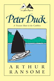 Peter Duck: A Treasure Hunt in the Caribbees PETER DUCK （Swallows and Amazons） [ Arthur Ransome ]