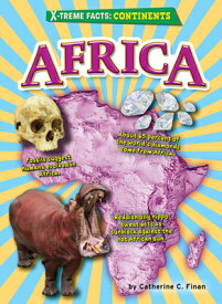 Africa AFRICA （X-Treme Facts: Continents） [ Catherine C. Finan ]