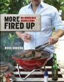 More Fired Up: No Nonsense Barbecuing