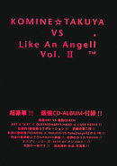 Komine・Takuya vs like an angell(vol.2)