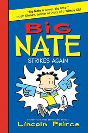 Big Nate Strikes Again BIG NATE STRIKES AGAIN （Big Nate） [ Lincoln Peirce ]
