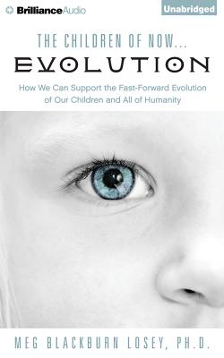 楽天ブックス: The Children of Now... Evolution: How We Can Support the Fast ...