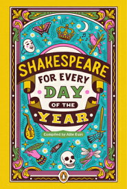 Shakespeare for Every Day of the Year SHAKESPEARE FOR EVERY DAY OF T [ Allie Esiri ]