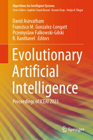 Evolutionary Artificial Intelligence: Proceedings of Iceai 2023 EVOLUTIONARY ARTIFICIAL INTELL （Algorithms for Intelligent Systems） [ David Asirvatham ]