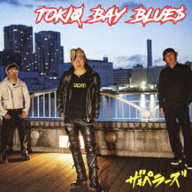 TOKIO BAY BLUES [ ザ★ペラーズ ]