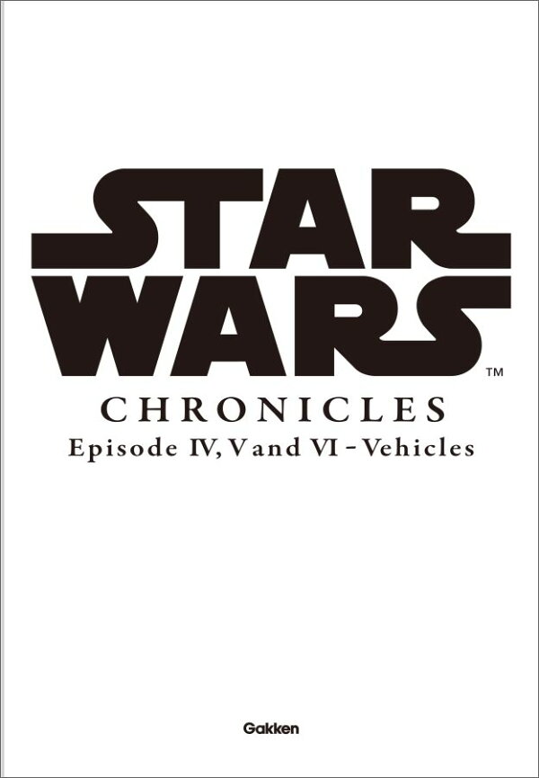 楽天ブックス: Star Wars Chronicles Episode IV， V and VI 
