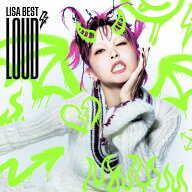 LiSA BEST -LOUD-【初回生産限定盤A 2CD＋Blu-ray＋付属品】 [ LiSA ]