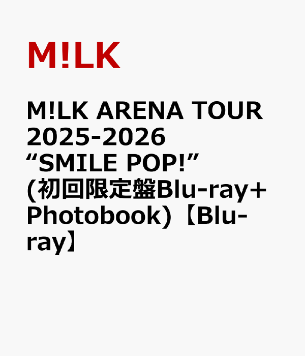 M!LK ARENA TOUR 2025−2026 SMILEPOP!ロンT SMILE_POP_002.jpg