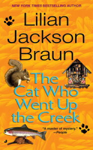 The Cat Who Went Up the Creek CAT WHO WENT UP THE CREEK iCat Who...j [ Lilian Jackson Braun ]
