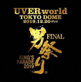 UVERworld KING'S PARADE 男祭り FINAL at Tokyo Dome 2019.12.20 (初回生産限定盤 Blu-ray＋2CD)【Blu-ray】 [ UVERworld ]