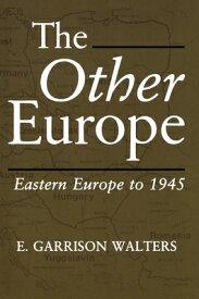 The Other Europe: Eastern Europe to 1945 OTHER EUROPE [ E. Walters ]