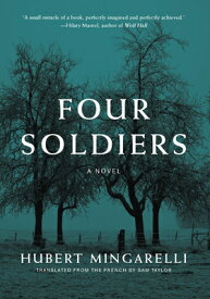 Four Soldiers 4 SOLDIERS [ Hubert Mingarelli ]