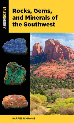 Garret Rocks 楽天ブックス: Rocks, Gems, and Minerals of the Southwest - Garret Romaine ...
