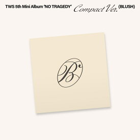 TWS 5th Mini Album「NO TRAGEDY」Compact Ver. (BLUSH) [ TWS ]