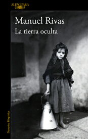 La Tierra Oculta / The Hidden Land SPA-TIERRA OCULTA / THE HIDDEN [ Manuel Rivas ]