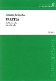 【輸入楽譜】バルカウスカス, Vytautas: 無伴奏バイオリンのためのパルティータ [ バルカウスカス, Vytautas ]