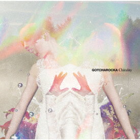 Chirality (限定盤 CD+DVD) [ GOTCHAROCKA ]