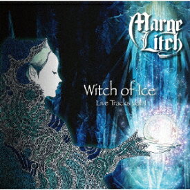 Witch of Ice ～ Live Tracks Vol.1 [ Marge Litch ]