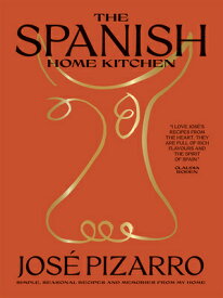SPANISH HOME KITCHEN,THE(H) [ JOSE PIZARRO ]