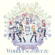 TVアニメ『幻⽇のヨハネ -SUNSHINE in the MIRROR-』第7話挿⼊歌/第8話挿⼊歌「GIRLS!! / Wonder sea breeze」＜Wonder sea breeze盤＞