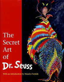 The Secret Art of Dr. Seuss SECRET ART OF DR SEUSS [ Audrey Geisel ]