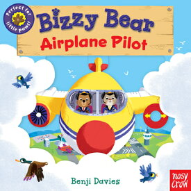 Bizzy Bear: Airplane Pilot BIZZY BEAR AIRPLANE PILOT （Bizzy Bear） [ Benji Davies ]