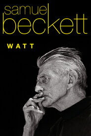 Watt WATT [ Samuel Beckett ]