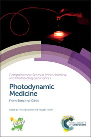 Photodynamic Medicine: From Bench to Clinic PHOTODYNAMIC MEDICINE （Comprehensive Photochemical） [ Herwig Kostron ]
