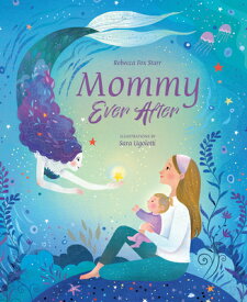 Mommy Ever After MOMMY EVER AFTER [ Rebecca Fox Starr ]