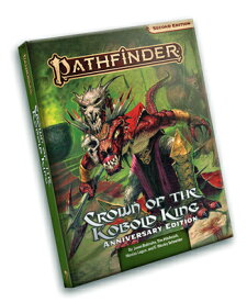 Pathfinder Adventure: Crown of the Kobold King Anniversary Edition (P2) PATHFINDER ADV CROWN OF THE KO [ Jason Bulmahn ]