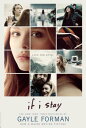 IF I STAY:MOVIE TIE-IN(B) [ GAYLE *SEE 9781909531239 FORMAN ]