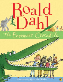 The Enormous Crocodile ENORMOUS CROCODILE [ Roald Dahl ]