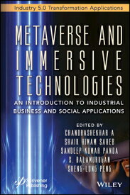 Metaverse and Immersive Technologies: An Introduction to Industrial, Business and Social Application METAVERSE & IMMERSIVE TECHNOLO （Artificial Intelligence and Soft Computing for Industrial Transformation） [ Chandrashekhar A ]