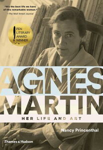 AGNES MARTIN:HER LIFE AND ART(P) [ NANCY PRINCENTHAL ]