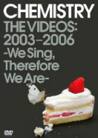 CHEMISTRY THE VIDEOS:2003-2006 ?We Sing,Therefore We Are? [ CHEMISTRY ]