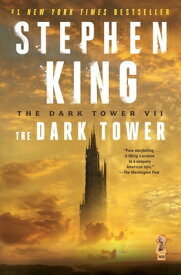 The Dark Tower VII: The Dark Tower DARK TOWER VII （Dark Tower） [ Stephen King ]