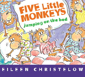 FIVE LITTLE MONKEYS JUMPING ON THE BED(B [ EILEEN CHRISTELOW ]